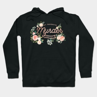 Floral Rose Gold - My Favorite Murder Hoodie